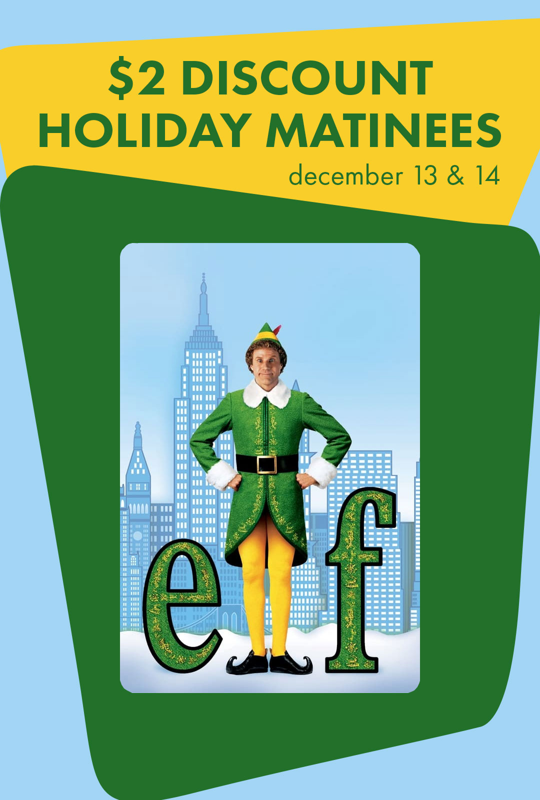 ELF at the Fleur Cinema & Cafe in Des Moines, IA - $2 holiday matinees